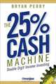 The 25% Cash Machine, Bryan Perry 
