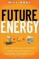 Future Energy, Bill Paul 