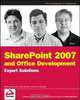 SharePoint® 2007 and Office Development Expert Solutions, Randy Holloway 