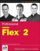 Professional Adobe® FlexTM 2, Rich Tretola 