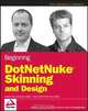Beginning DotNetNuke® Skinning and Design, Andrew Hay 
