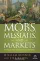 Mobs, Messiahs, and Markets, William Bonner 