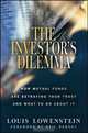 The Investor?s Dilemma, Louis Lowenstein 