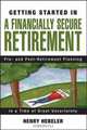 Getting Started in A Financially Secure Retirement, Henry K. Hebeler 