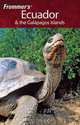 Frommer?s® Ecuador & the Galapagos Islands, Eliot Greenspan 