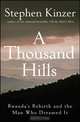 A Thousand Hills, Stephen Kinzer 