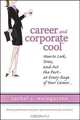 Career and Corporate CoolTM, Rachel Weingarten 