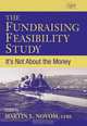 The Fundraising Feasibility Study, Martin L. Novom CFRE 