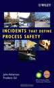 Incidents That Define Process Safety, 