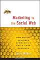 Marketing to the Social Web, Larry Weber 
