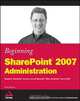 Beginning SharePoint® 2007 Administration, Goran Husman 
