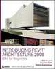 Introducing Revit Architecture 2008, Eddy Krygiel 