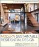 Modern Sustainable Residential Design, William J. Carpenter 