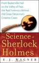 The Science of Sherlock Holmes, E. J. Wagner 