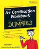 CompTIA A+® Certification Workbook For Dummies®, Faithe Wempen 
