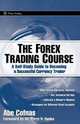The Forex Trading Course, Abe Cofnas 