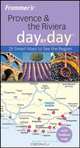 Frommer?s® Provence & the Riviera Day by DayTM, Anna E. Brooke 