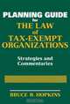 Planning Guide for the Law of Tax–Exempt Organizations, Bruce R. Hopkins 