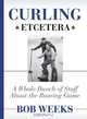 Curling, Etcetera, Bob Weeks 