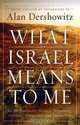 What Israel Means to Me, Alan Dershowitz 