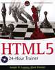 HTML5 24-Hour Trainer (+ DVD-ROM), Joseph W. Lowery, Mark Fletcher 