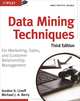 Data Mining Techniques, Gordon S. Linoff, Michael J. A. Berry 