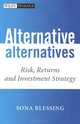 Alternative Alternatives: Risk, Returns and Investment Strategy, Sona Blessing 