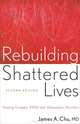 Rebuilding Shattered Lives, James A. Chu 