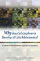 Why Does Schizophrenia Develop at Late Adolescence?, Chris Harrop 