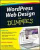 WordPress Web Design For Dummies, Lisa Sabin–Wilson 
