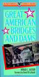 Great American Bridges and Dams, Donald C. Jackson 
