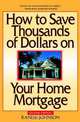 How to Save Thousands of Dollars on Your Home Mortgage, Randy Johnson 