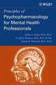 Principles of Psychopharmacology for Mental Health Professionals, Jeffrey E. Kelsey 