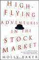 High–Flying Adventures in the Stock Market, Molly Baker 