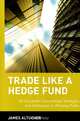 Trade Like a Hedge Fund, James Altucher 