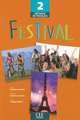 Festival 2. Livre de l'eleve, Poisson-Quinton Sylvie, Michele Maheo-Le Coadic, Anne Vergne-Sirieys 