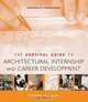 The Survival Guide to Architectural Internship and Career Development, Grace H. Kim 