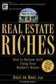 Real Estate Riches: How to Become Rich Using Your Banker