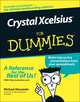 Crystal XcelsiusTM For Dummies®, Michael Alexander 