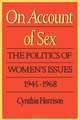 On Account of Sex: The Politics of Women