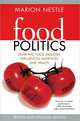 Food Politics: How the Food Industry Influences Nutrition and Health, Marion Nestle 