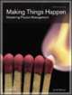 Making Things Happen: Mastering Project Management, S Berkun 