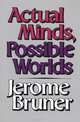 Actual Minds Possible Worlds (Paper), D.r. Bruner 