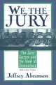 We, the Jury: The Jury System and the Ideal of Democracy, Jeffrey Abramson 