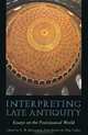 Interpreting Late Antiquity: Essays on the Postclassical World, 