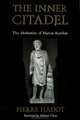 The Inner Citadel: The Meditations of Marcus Aurelius, Pierre Hadot 