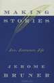 Making Stories: Law, Literature, Life, Jerome Bruner 