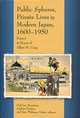Public Spheres, Private Lives in Modern Japan 1600–1950: Essays in Honor of Albert Craig, 