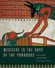 Medicine in the Days of the Pharaohs, Bruno Halioua, Bernard Ziskind, M. B. DeBevoise 