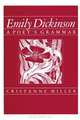 Emily Dickinson – A Poets Grammar (Paper), C Miller 
